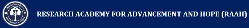 RESEARCH ACADEMY FOR ADVANCEMENT AND HOPE (RAAH)